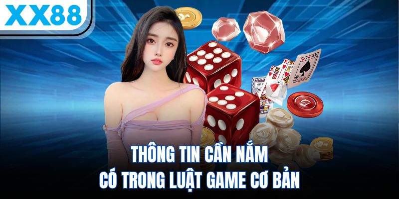 Thông tin cần nắm có trong luật game cơ bản
